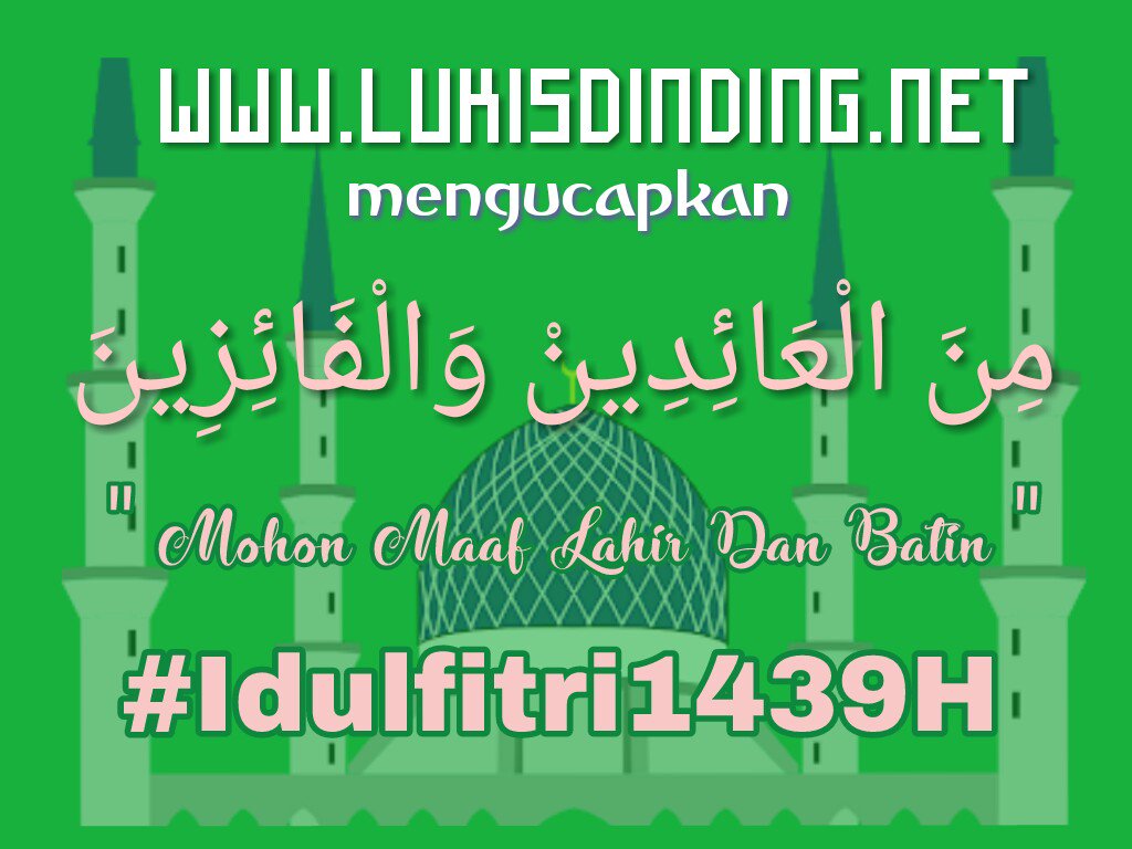 Selamat Hari Raya #IdulFitri1439H 
"Minal Aidin wal fa idzin" 
Mohon Maaf Lahir Dan Batin