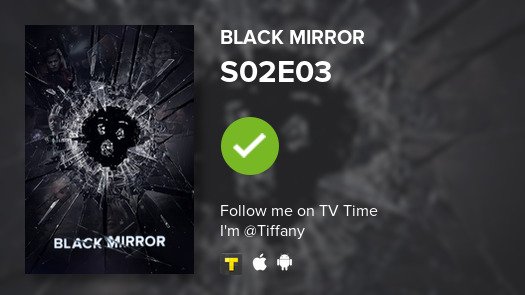 ADDYDDARIO's tweet photo. I've just watched episode S02E03 of Black Mirror! #BlackMirror  #tvtime https://t.co/ToBpzOqjLN https://t.co/X5jEaDhf0B