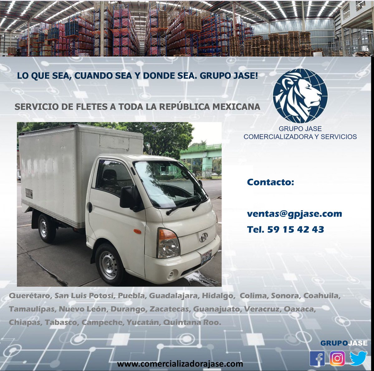 GrupoJASE's tweet photo. GRUPO JASE 
COMERCIALIZADORA Y SERVICIOS

#LOGÍSTICA
#SERVICIO DE #FLETES Y CARGA A TODO EL PAÍS
-FLETES #CAMIONETA CAJA CERRADA
-FLETES #ASEGURADOS
-FLETES Y #MANIOBRAS

Contacto:
ventas@gpjase.com
59 15 42 43 https://t.co/P0xbbuneqh