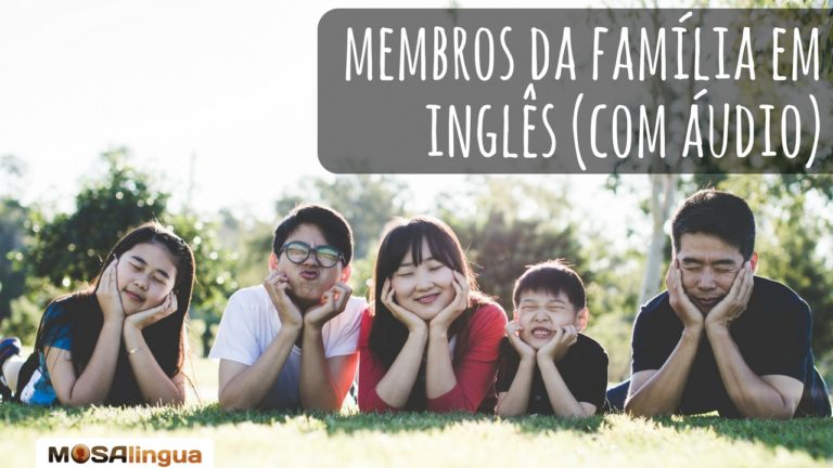 Membros da família em inglês: vocabulário e pronúncia