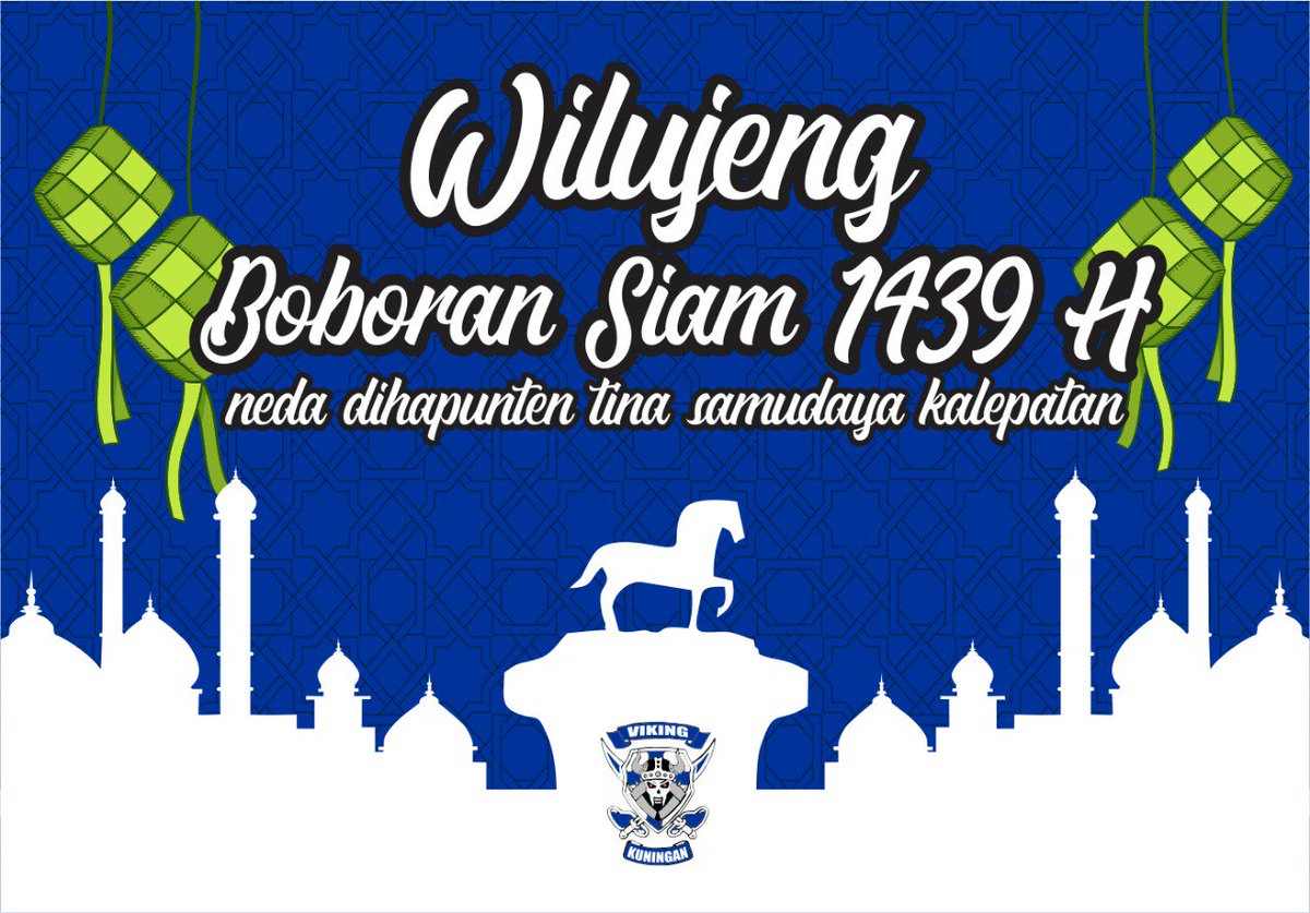 Taqqobalallahu minna wa minkum, Shiyamana wa shiyamakum.
Kami <a href="/viking_kng/">#13thVikingKuningan</a> sakulawargi neda dihapunten samudaya kalepatan lahir &amp; batin. Sareng wilujeng sumping oge ka para pejuang rantau di lemah cai Kuningan. Wilujeng patepang sono sareng kulawargina. Wilujeng boboran Siam 1439H