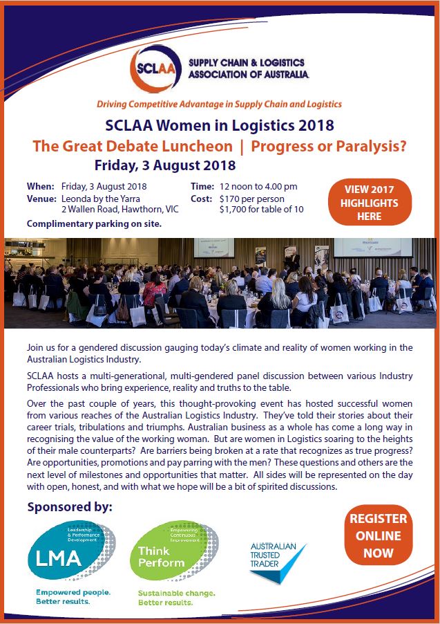 SCLAA Women in Logistics 2018, 03/08/2018. “The Great Debate Luncheon | Progress or Paralysis?” Join us for a gendered discussion gauging today’s climate &amp; reality of women working in the Australian Logistics Industry. 
2017 highlights/Register/More info: bit.ly/2MrKL0k