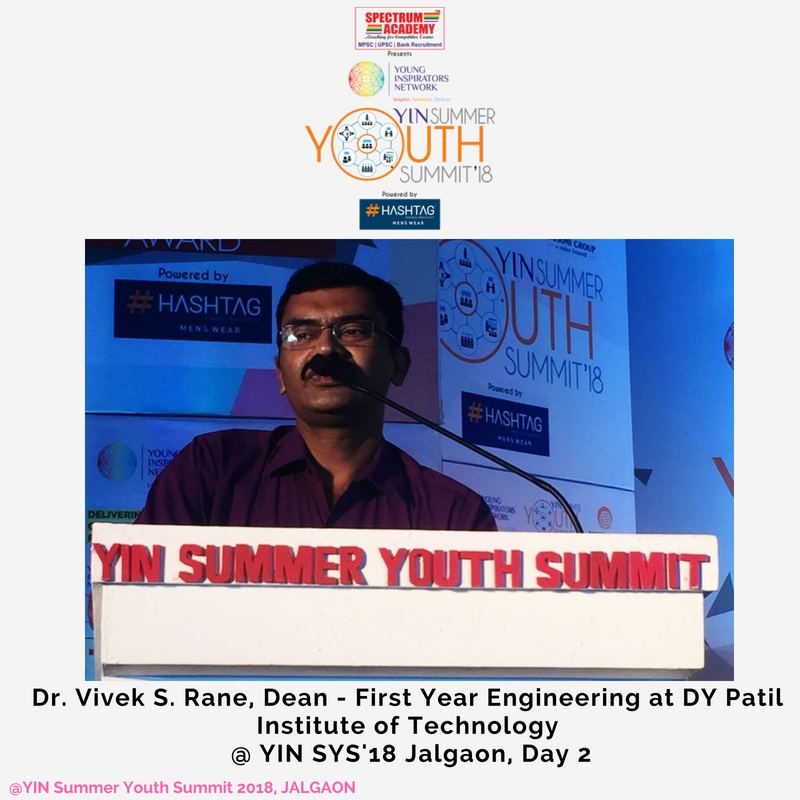YINforChange's tweet photo. Dr. Vivek S. Rane - Dean - First Year Engineering at DY Patil Institute of Technology @ YIN SYS'18 Jalgaon - Day 2
#yin #yinforchange #summeryouthsummit #Sys18
#youthinspiratorsaward #eduspire #youth 
#younginspiratorsnetwork #yinministers #yinners
#largestyouthsummit https://t.co/b59cySciC3