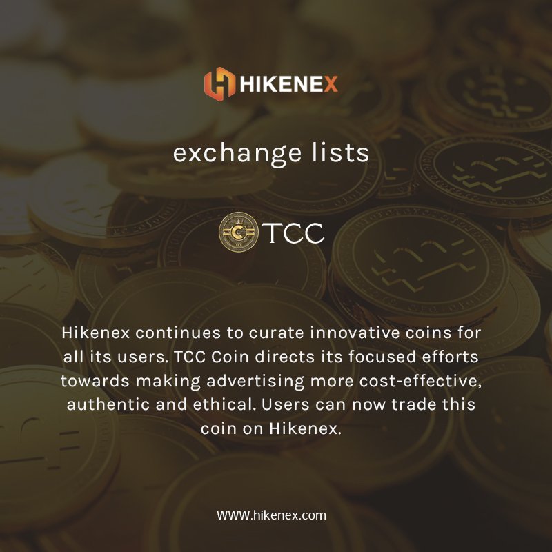 hikenex's tweet photo. We're happy to announce the listing of TCC COIN @THETCCWORLD! 
Welcome to the Hikenex family @hike_nex! 
Coin Details - https://t.co/XT3Hx4REkO 
Trade - https://t.co/rzZFF1TSqZ 

#BuyNow #Crypto #Ethereum #cryptocurrencies #BTC #ETH #Blockchain #altcoins #bitcoin #trading https://t.co/3vtUsIkjTx