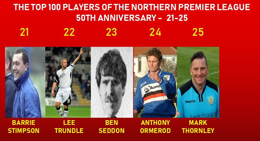 NorthernPremLge's tweet image. The Greatest 100 Players in the #EvostikLeague #NPL50 

21-25