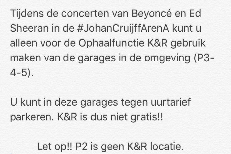 #Beyonce #EdSheeran #JohanCruijffArenA #Ziggodome #Parkeren  extra info met betrekking tot het ophalen ( K&amp;R ).