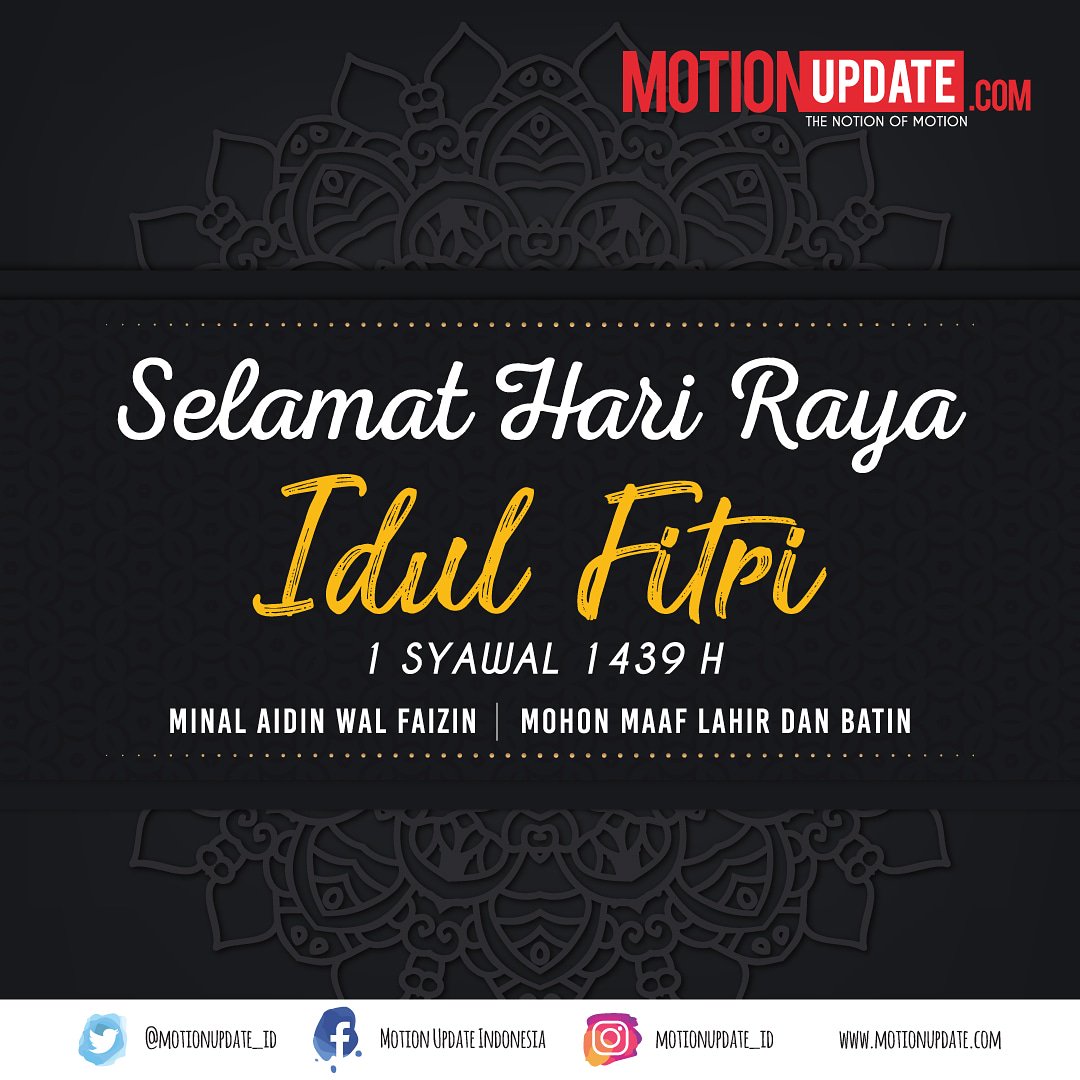 motionupdateid's tweet image. Selamat Hari Raya Idul Fitri 1 Syawal 1439 Hijriah

Mohon maaf lahir batin :) #motionupdate #idulfitri #lebaran2018