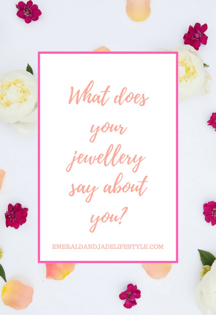What does your jewellery say about you? emeraldandjadelifestyle.com/what-does-your…