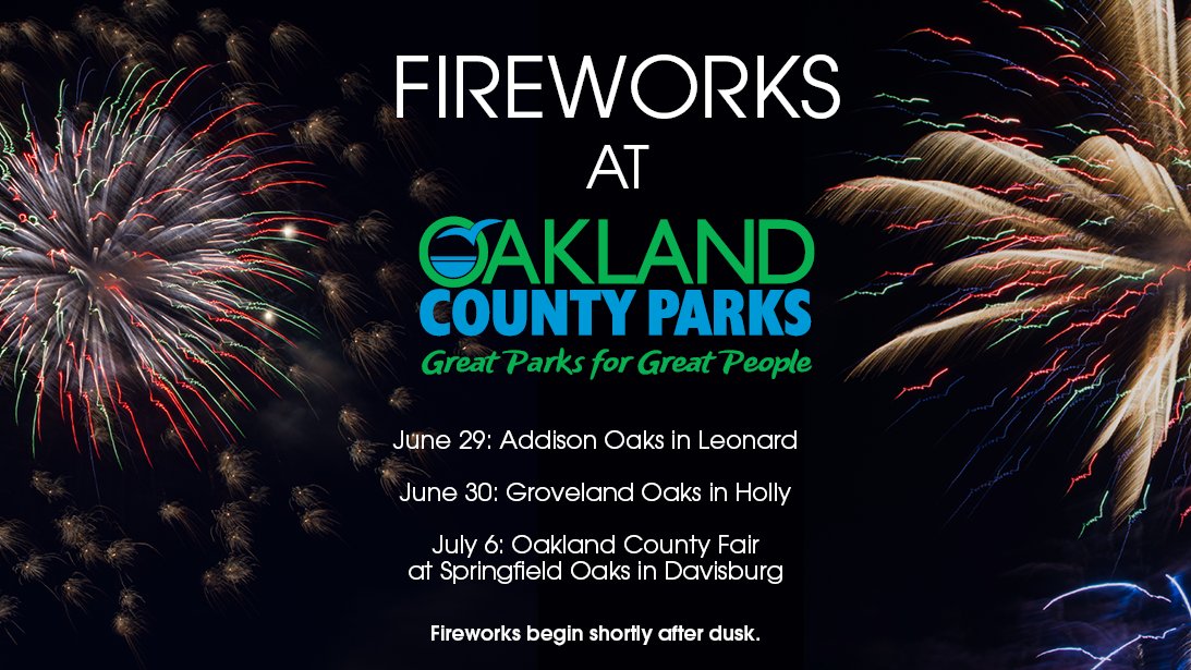 OCParksAndRec's tweet photo. Save the dates! #Fireworks are almost here. #AddisonOaks & #GrovelandOaks: Daily park entry fee until 12p; $15/car after; #free w/ 2018 OCPR Annual Vehicle Permit. #SpringfieldOaks / @OaklandFair: $12/car; $6/motorcycle; free w/ 2018 OCPR Annual Vehicle Permit. https://t.co/2vZA3TQyzz