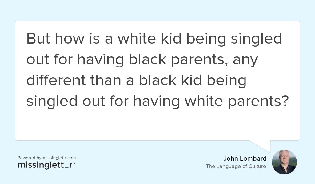 John_TheLOC's tweet photo. "To be completely honest, the first time I asked myself this question, I also found the idea of black..." https://t.co/yBKys0suH8 #Equality #Bigotry #Culture #adoption https://t.co/JyEizlA5Uj