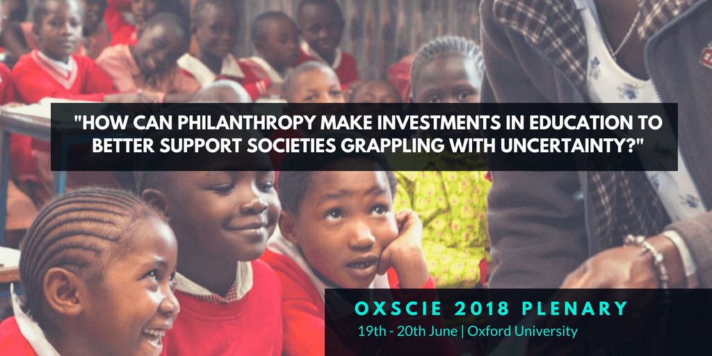 "What investments can educational philanthropy make in the context of uncertainty?" 4 days to #OXSCIE 2018 where we'll hear from <a href="/DubaiCares/">Dubai Cares</a>, Wellspring Philanthrophic Fund, The Kays Foundation, <a href="/ItauSocial/">Itaú Social</a> and <a href="/AKF_Global/">Aga Khan Foundation</a> on the risks and rewards of investing in #uncertainty.