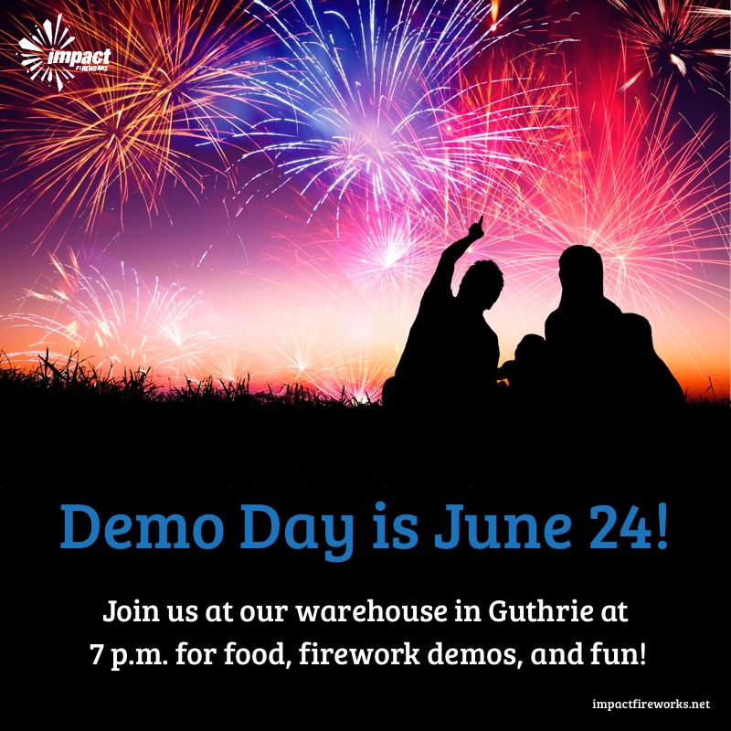 ImpactFireworks's tweet photo. Don’t miss our Demo Day June 24 at 7 p.m.! Come by our Super Store in Guthrie to experience our selection before you buy! https://t.co/IlFPdwOMzO