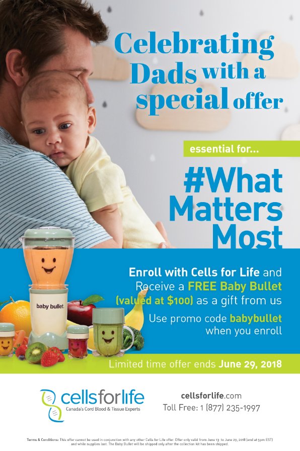 We're celebrating dads with a special gift! For a limited time, enroll with Cells for Life and receive a FREE Magic Baby Bullet as a gift from us*. Visit cellsforlife.com to discover #WhatMattersMost

*Terms and conditions apply