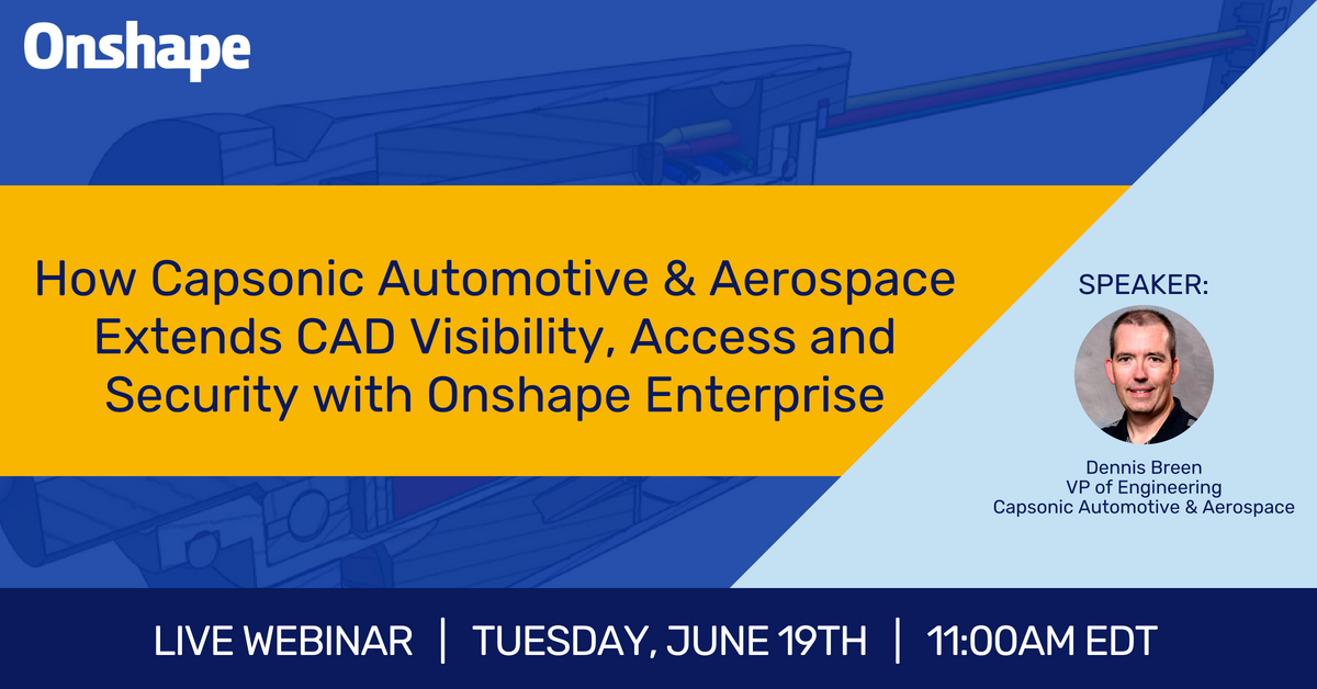 Onshape's tweet photo. Modern CAD not only helps engineers design better products - it helps executives manage design teams better, too. Hear Capsonic's Dennis Breen share his candid review of Onshape Enterprise on Tuesday, June 19, at 11AM (EDT). Register for his webinar here: https://t.co/RJdDTJN0lk https://t.co/BHUQjGpPzE