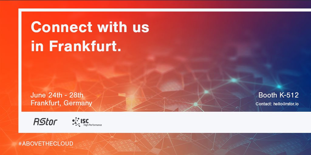 Are you heading to Frankfurt for the @ISChpc conference? RStor will be there and we can’t wait. Plan to stop by our booth, K-512, or email us at hello@rstor.io to meet us at the show. #ISChpc #ISC18 #AboveTheCloud