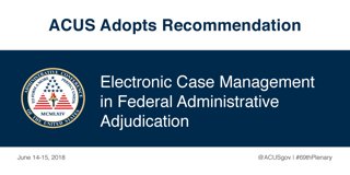 acusgov's tweet photo. @ACUSgov adopts Recommendation: Electronic Case Management in Federal Administrative Adjudication #69thPlenary https://t.co/cydf3DPzlu