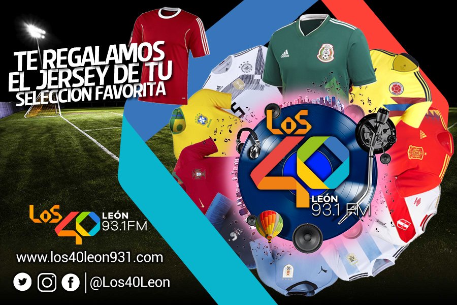 los40leon's tweet photo. Te regalamos el jersey de tu selección mundialista favorita!!! escucha nuestra programación y entérate como ganarla!!! Sigue a @Andyvelazquez40 📻93.1 📲 https://t.co/HAU7j9FKAh #Los40Leon https://t.co/p0qb9ZAB1T