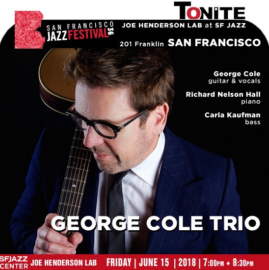 jazzsharing's tweet photo. the 36th @SFJAZZ 2018 #SanFrancisco
THE GEORGE COLE TRIO
→https://t.co/ZyqTDslEtE
@GCgeorgecole guitar &amp; vocals 
W/ #RichardNelsonHall piano | #CarlaKaufman bass
#JoeHendersonLab TONITE 7:00pm + 8:30pm
→https://t.co/PcHmKqQCTH https://t.co/bPrtZSZyVa