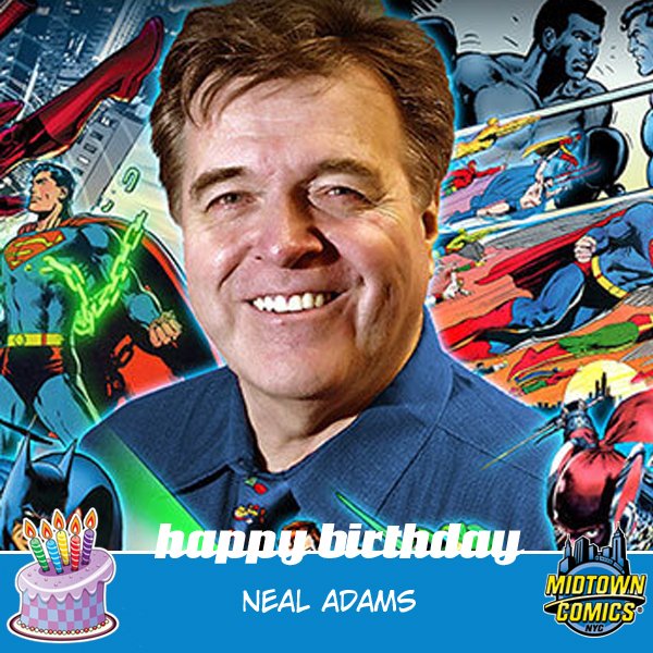 Happy Birthday to the legendary Neal Adams! Thank you for the endless plethora of sensational stories! 