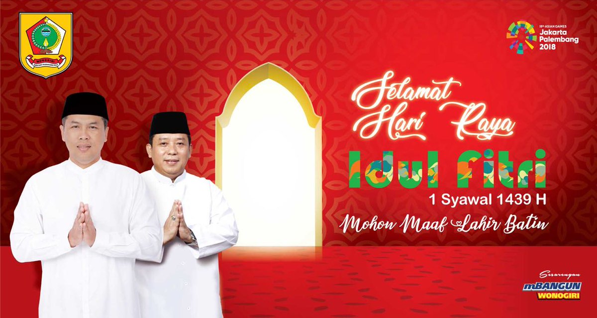 Selamat Hari Raya Idul Fitri 1 syawal 1439 H. Minal aidzin wal Faidzin mohon maaf lahir dan bathin #SesarenganMbangunWonogiri