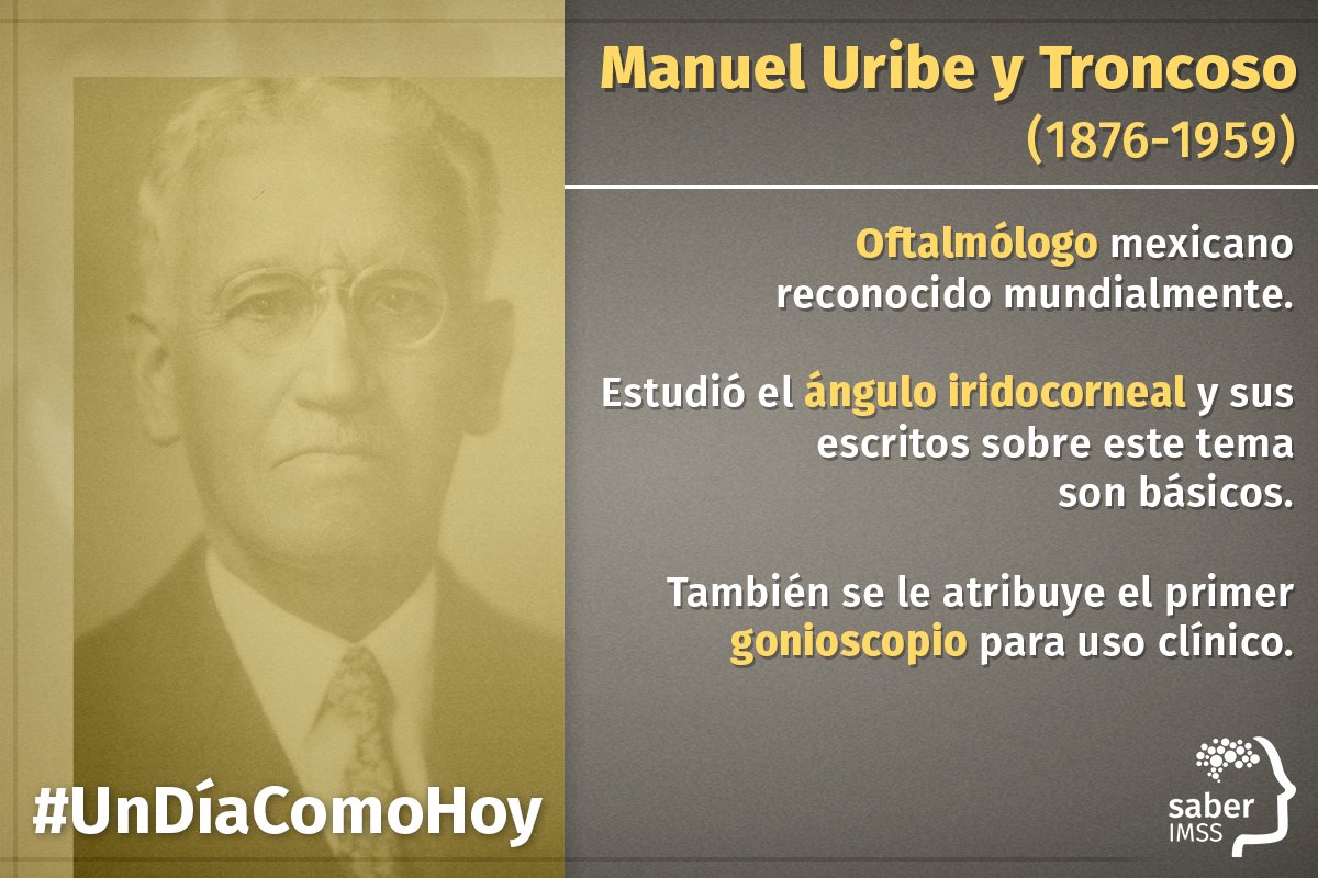 Saber_IMSS's tweet photo. #UnDíaComoHoy nace el oftalmólogo mexicano Manuel Uribe y Troncoso, reconocido mundialmente por sus aportaciones y escritos. https://t.co/sExGA0jL0l