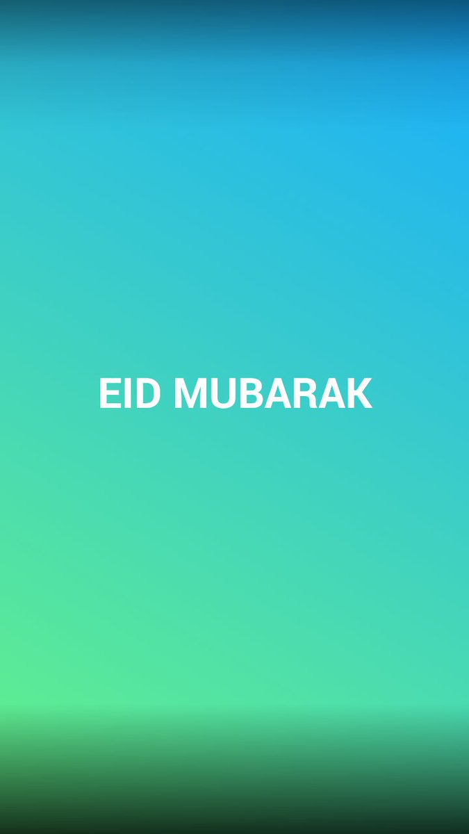 EID MUBARAK to all muslims