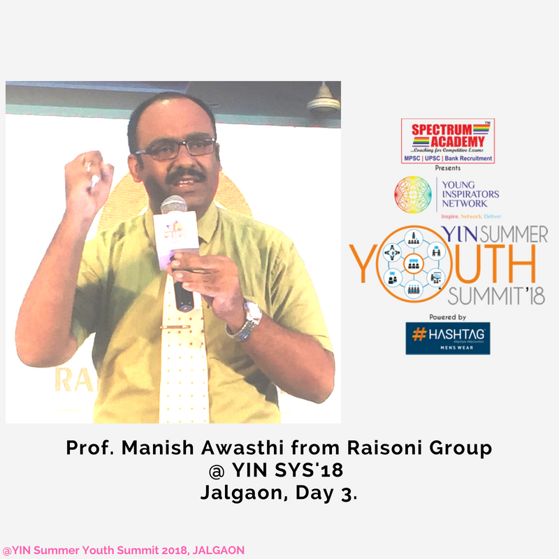 YINforChange's tweet photo. Prof. Manish Awasthi from Raisoni Group @ YIN SYS'18 Jalgaon - Day 3.
#yin #yinforchange #summeryouthsummit #Sys18
#youthinspiratorsaward #eduspire #youth 
#younginspiratorsnetwork #yinministers #yinners
#largestyouthsummit https://t.co/MFuESUjJ9t