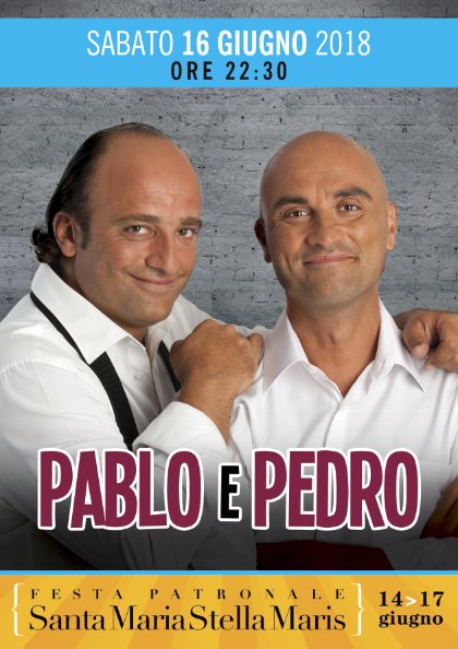 Fiumicino Festa Patronale: questa sera ore 22 spettacolo di Pablo e Pedro
palco viale delle Meduse