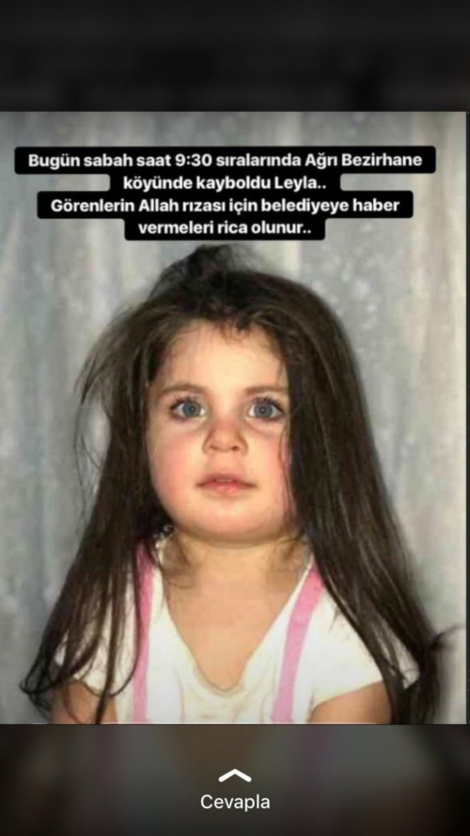 Dün sabah Ağrı'da kaybolan 4 yaşındaki küçük kız çocuğu hala bulunamadı 😔arama çalışmaları devam ediyor lütfen yardımcı olurmusunuz <a href="/vekilince/">Muharrem İNCE</a> <a href="/meral_aksener/">Meral Akşener</a>