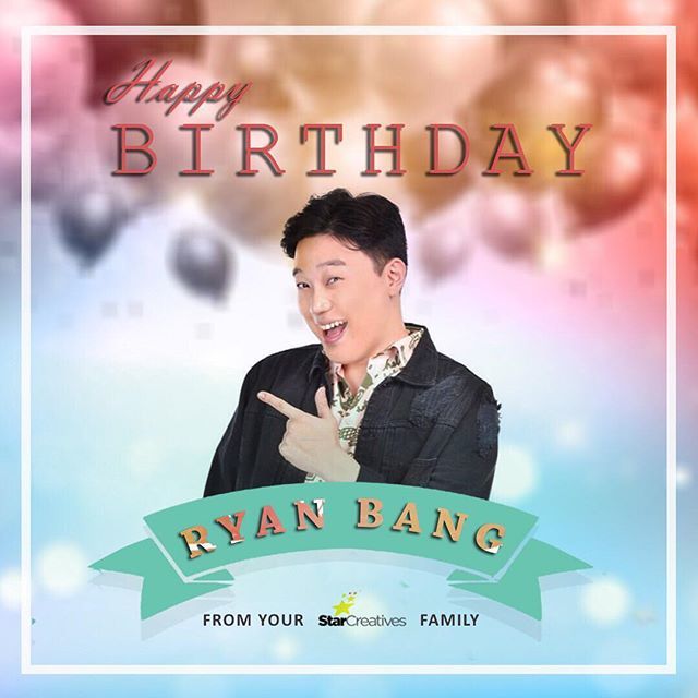 Happy Birthday to our dear Ryan Bang from you Star Creatives family  