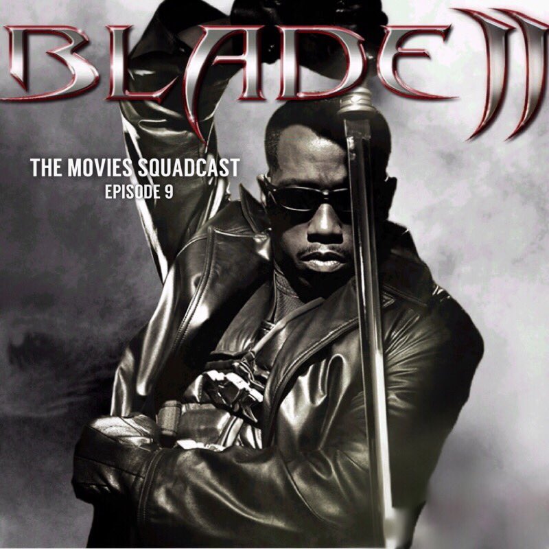 🆕Movies Squadcast🆕 We review “Blade II” (2002) #Patreon #Marvel #ReviewingThemAll patreon.com/bePatron?c=115…