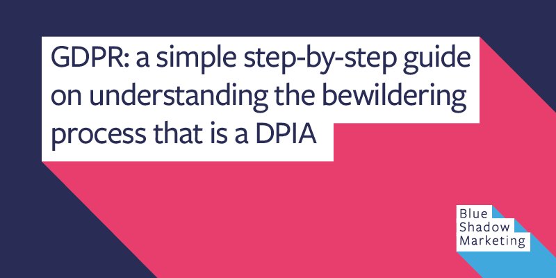 BlueShadowKate's tweet image. New blog! GDPR: a simple step-by-step guide on understanding the bewildering process that is a DPIA. bit.ly/2N9Owrn  #Cumbria #GDPR #DPIA @becbc @CumbriaHub @BrianLightowler @IndelibleData @Cartmells