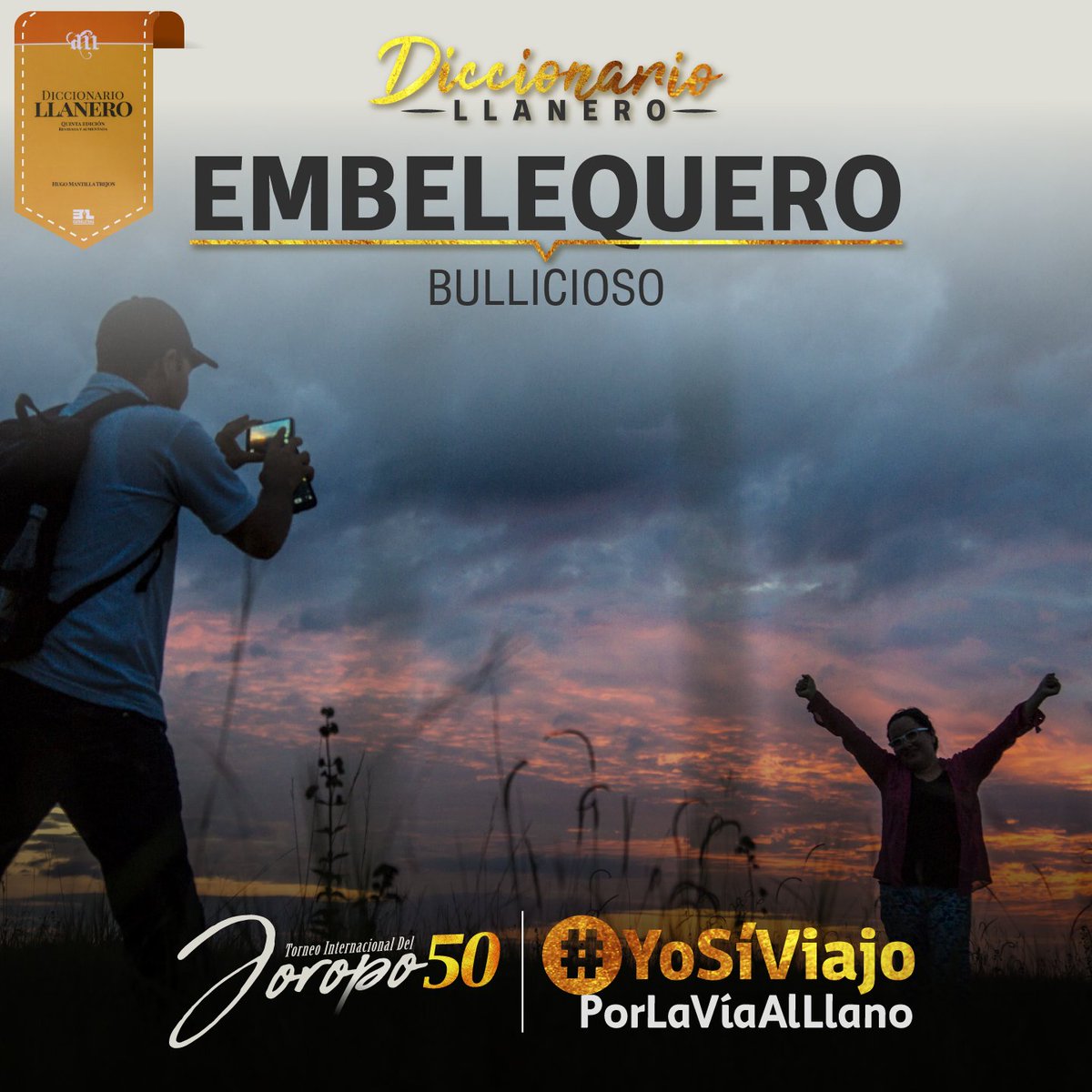 SecretariaAgro's tweet photo. ´Embelequero’ hace alusión a un ambiente animado o una persona ‘bulliciosa’? #DiccionarioLlanero #50TorneoInternacionalDelJoropo #YoSíViajoPorLaVíaAlLlano. Si conoce algún término, coméntelo. https://t.co/xMlTSAGhxK