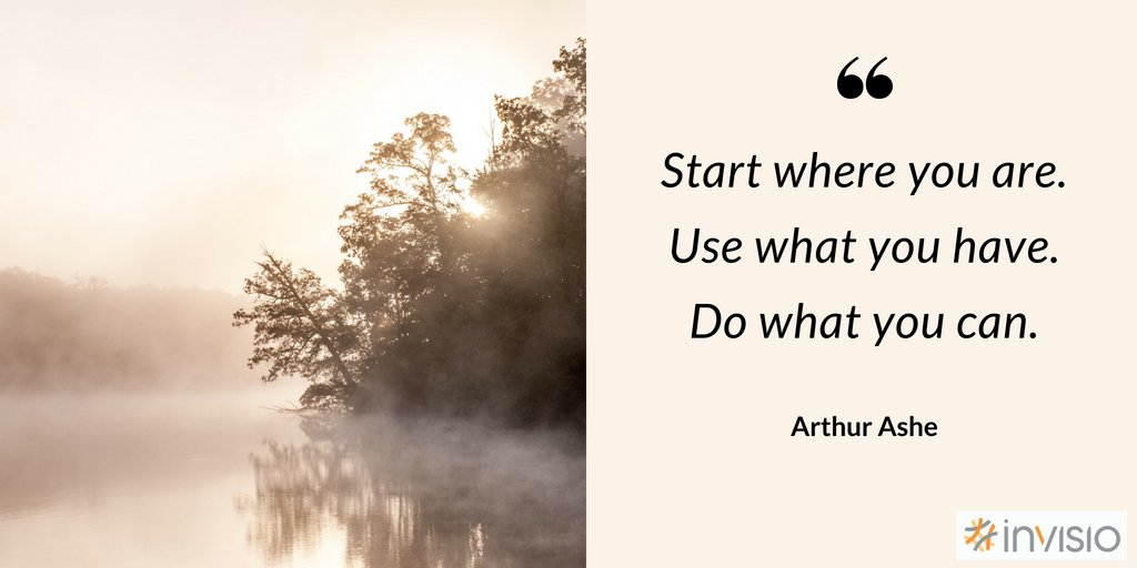Start where you are. Use what you have. Do what you can. #FridayMotivation