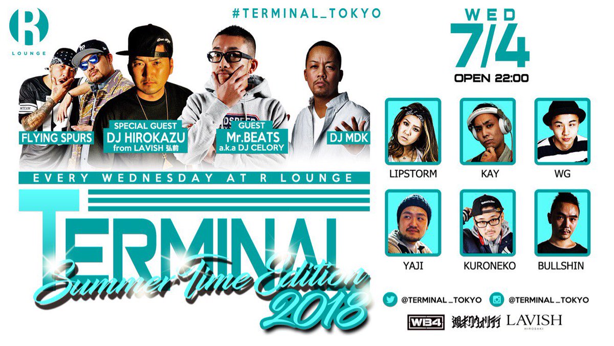 TERMINAL_Tokyo's tweet photo. #TERMINAL_TOKYO では、今年もまた7,8月とSummer time editionを行います‼️7月はレギュラーGUESTに加え、全国からSP GUESTが集結🔥🔥

7/4 WED
『Summer time edition🌈 2018 "Day①"』

SP GUEST : 
DJ HIROKAZU from 弘前 LAVISH

GUEST :
https://t.co/rUrdwrSOPx a.k.a DJ CELORY https://t.co/w8vwqVgoFy
