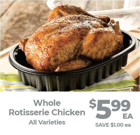 Take a break from cooking with whole rotisserie chicken now on sale for $5.99 each. Dinner's ready at North Market!
