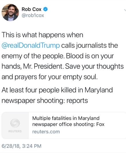 Rob Cox - Reuters  editor in chief deletes tweet blaming Trump for Capital Gazette shooting