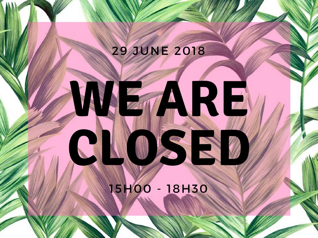 PSA: We're closed today (29 June 2018) between 15h00 and 18h30 to get everything ready for festivities. 
We apologise for any inconvenience caused.