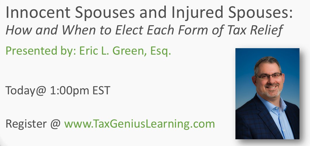 taxgeniuslearn's tweet photo. It's not to late! Join Eric Green @CTTaxLitigator today at 1:00pm EST as he discusses how and when to elect each form of tax relief for Innocent and Injured Spouses. Register for this FREE event at https://t.co/gzEuAuJPDB . https://t.co/O3vZa53RUF