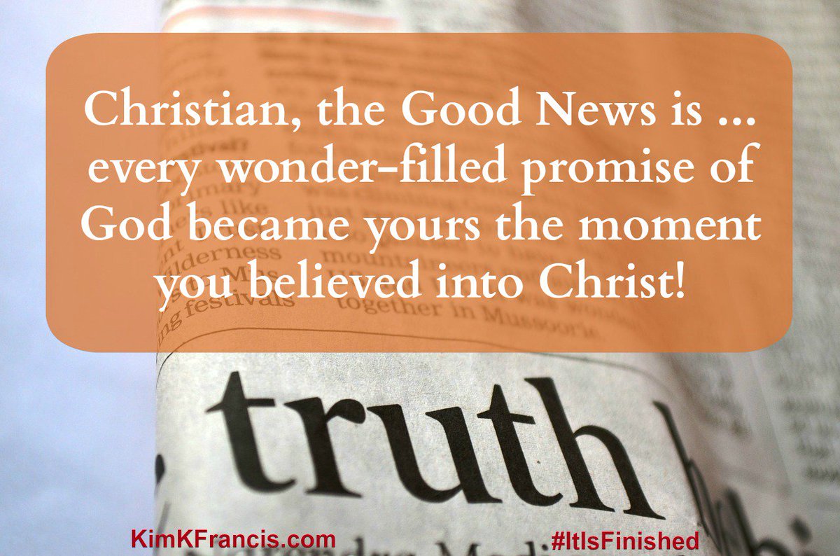 KimKFrancis64's tweet photo. #Christian, the #GOODNEWS is ... every #wonder-filled #promise of #God became yours the moment you #believed into #Christ!
2Cor1:20
For more #encouragement to #LiveLovedandHappyinChrist, visit https://t.co/PHn5RKyhjg.
#amwriting #amreading #inChrist #FridayFeeling #gracewriter https://t.co/7kLopnQRdn