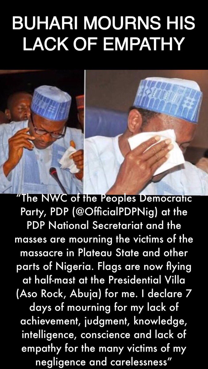 ‪ 7 days of mourning for victims of the massacre in Plateau State & other parts of Nigeria: President Buhari mourns his lack of empathy. ‬