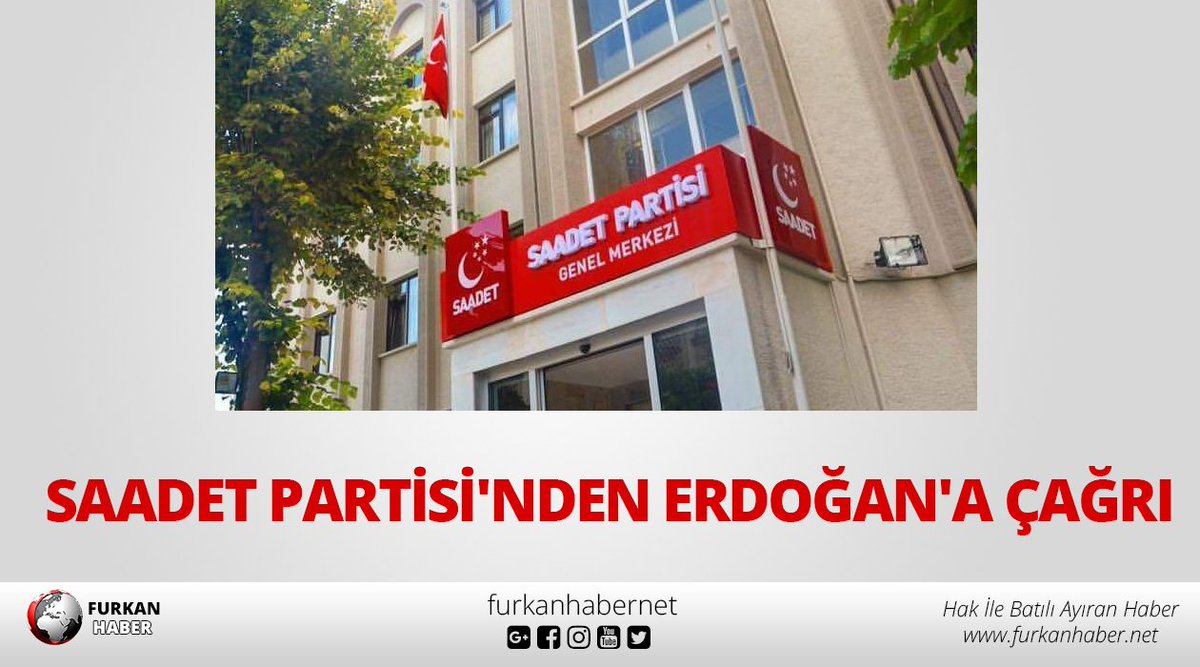 Saadet Partisi'nden Erdoğan'a çağrı
furkanhaber.net/saadet-partisi…