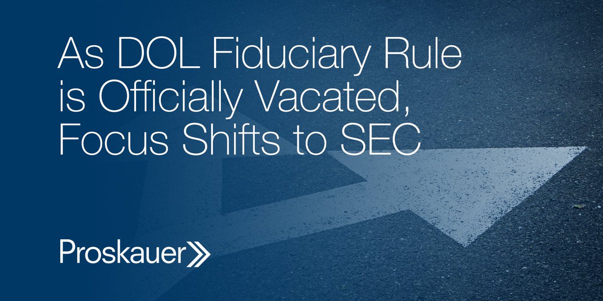ProskauerEBEC's tweet photo. As #DOL Fiduciary Rule is Officially Vacated, Focus Shifts to #SEC https://t.co/Otnuw9UxvE https://t.co/7q5u74xN2b