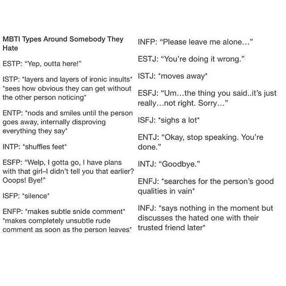 MBTI 서치하다가 재밌는거 많이찾았는데 걍 혼자 타래에 계속 품

MBTI 유형이 싫어하는 사람이랑 함께 있을 때 

ESTP : "여기서 나가야겠어!"
ISTP : "은유하고 더 은유한 아이러니한 모욕을 줌. 그 사람이 알아채기 전까지 얼마나 더 모욕할 수 있을지 궁금해함"
ENTP : "그 사람이 떠날 때 까지