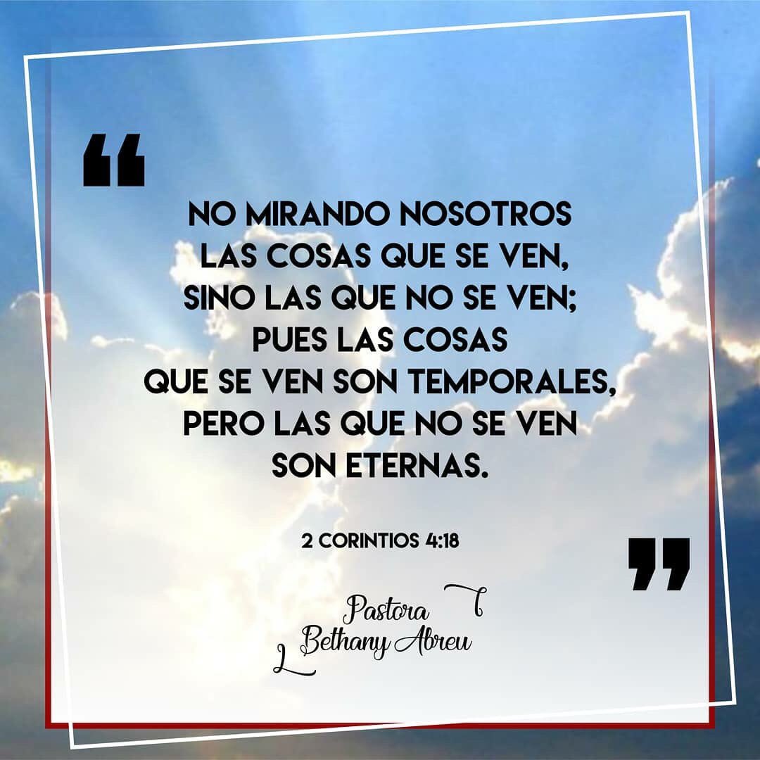 Pero Las Cosas Que No Se Ven Son Eternas 2 Corintios 4