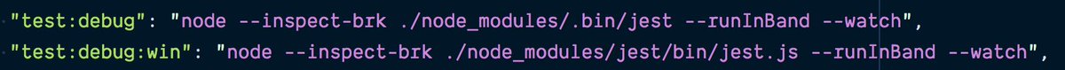 Screenshot of a scripts in a package.json: "test:debug": "node --inspect-brk ./node_modules/.bin/jest --runInBand --watch", "test:debug:win": "node --inspect-brk ./node_modules/jest/bin/jest.js --runInBand --watch",
