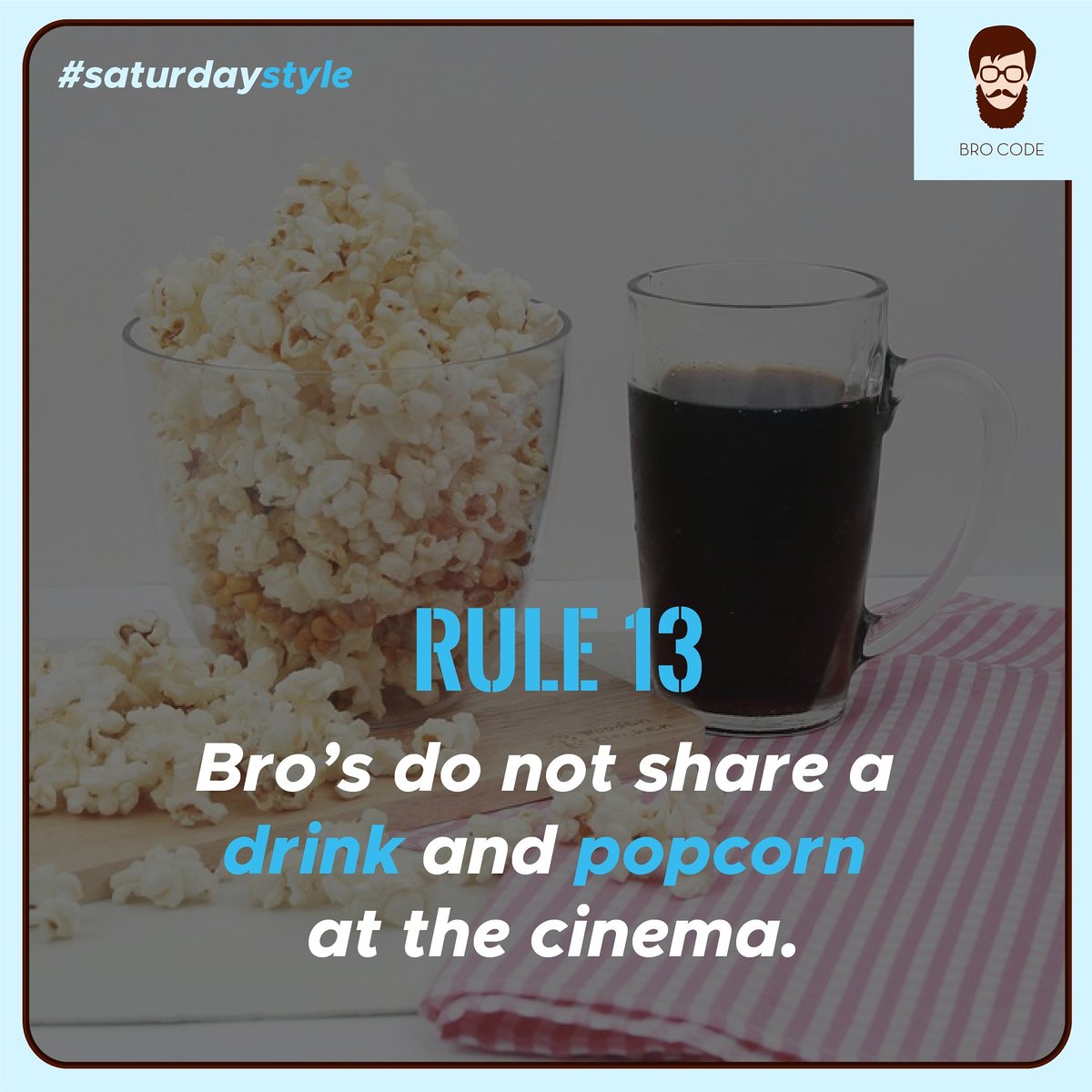 brocode4men's tweet photo. BROCODE RULE 13. Follow us @brocode4men and hit like, if you agree
.
.
.
.
#BROCODE #Code #Brocoderules #rules #movietime #nosharing #popcorn #drink #rulesofsurvival #brotherhood #foodie #foodiegram #sendlove #goals #brogoals #igdaily #brotherbonding #support #outings https://t.co/OP3GzVkjz5