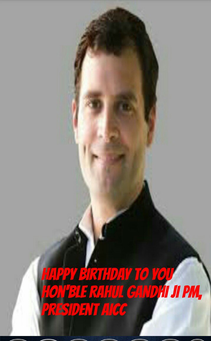 Wish you happy birthday to hon\ble Rahul Gandhi ji . 