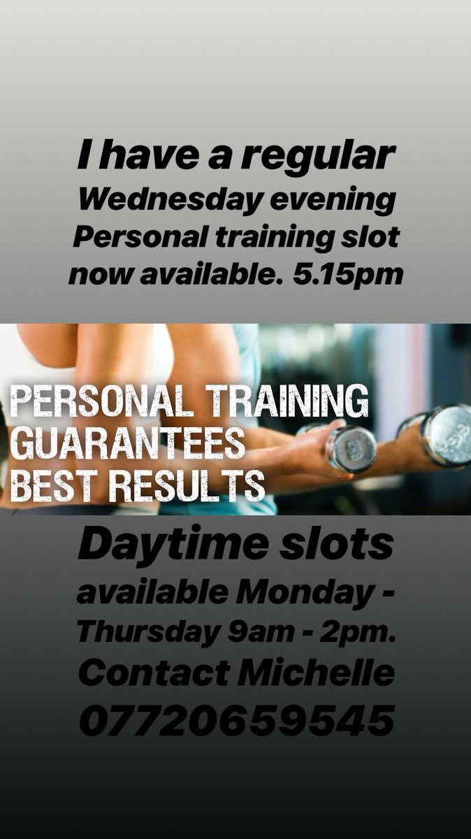 I have a regular Wednesday evening Personal training slot now available. 5.15pm
Daytime slots available Monday - Thursday 9am - 2pm. 
Contact Michelle 07720659545 for more info or to book.