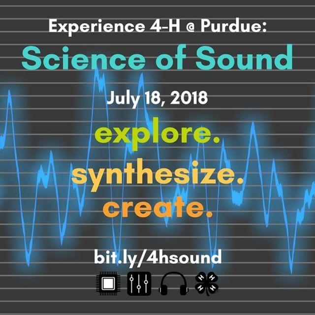Interested in learning about how sounds are synthesized? Join us for Experience 4-H @ Purdue: Science of Sound on July 18th. To learn more and to register, visit bit.ly/4hsound #Indiana4H